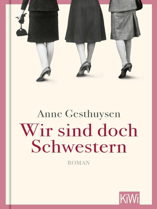 Title details for Wir sind doch Schwestern by Anne Gesthuysen - Available